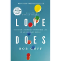 Love Does: Discover a Secretly Incredible Life in an Ordinary World