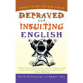 Depraved and Insulting English