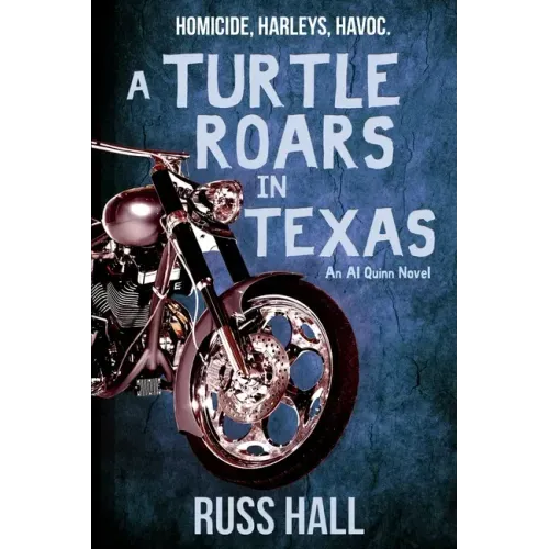 A Turtle Roars in Texas: An Al Quinn Novel