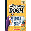 Rumble of the Coaster Ghost: A Branches Book (the Notebook of Doom #9): Volume 9
