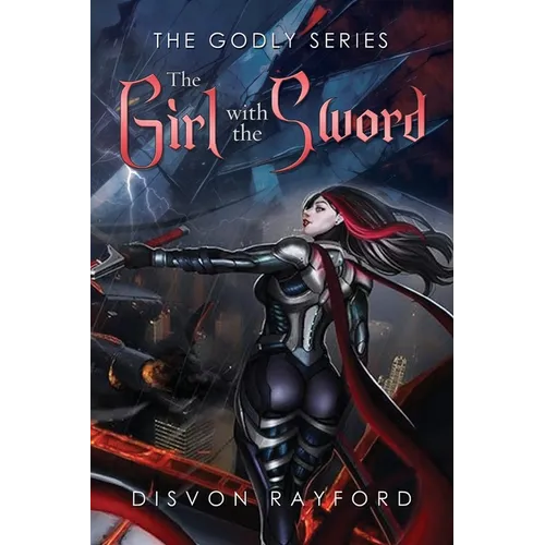 The Godly Series: The Girl with the Sword