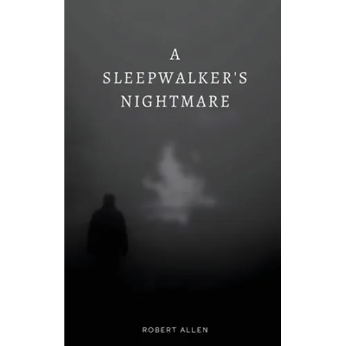 A Sleepwalker's Nightmare