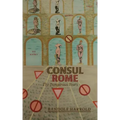 Consul Rome: The Dangerous Years