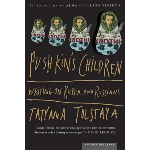 Pushkin's Children: Writing on Russia and Russians