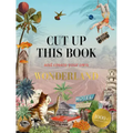Cut Up This Book and Create Your Own Wonderland: 1,000 Unexpected Images for Collage Artists