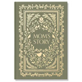 Mom's Story: A Memory and Keepsake Journal for My Family