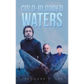 Cold-Blooded Waters