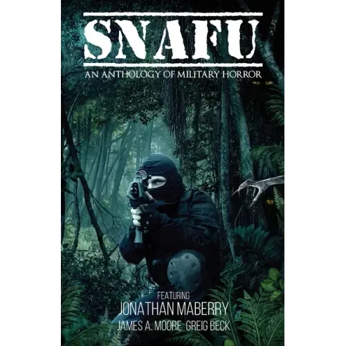 Snafu: An Anthology of Military Horror