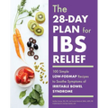 The 28-Day Plan for Ibs Relief: 100 Simple Low-Fodmap Recipes to Soothe Symptoms of Irritable Bowel Syndrome