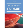 Pursuit (Blue Fate 5)