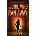 The Girl Who Ran Away: A suspense crime novel