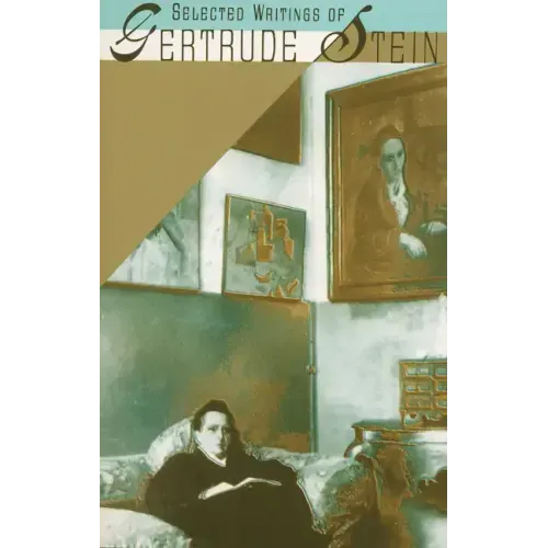 Selected Writings of Gertrude Stein