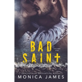 Bad Saint: All The Pretty Things Trilogy Volume 1