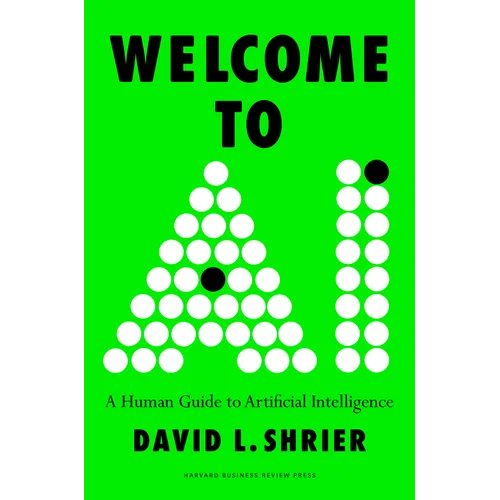 Welcome to AI: A Human Guide to Artificial Intelligence
