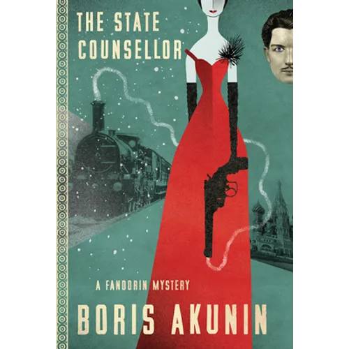 The State Counsellor: A Fandorin Mystery