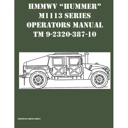 HMMWV "Hummer" M1113 Series Operators Manual TM 9-2320-387-10