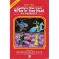 Top 10 Games You Can Play in Your Head, by Yourself: Second Edition