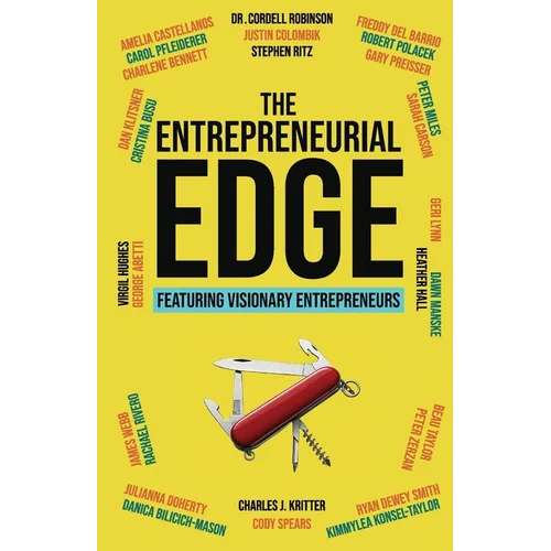 The Entrepreneurial Edge: Real Founders Tell The Stories Behind Businesses That Endure