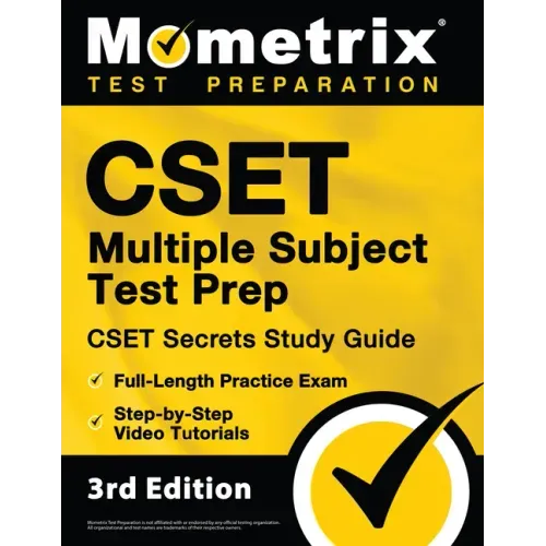 Cset Multiple Subject Test Prep - Cset Secrets Study Guide, Full-Length Practice Exam, Step-By-Step Review Video Tutorials: [3rd Edition]