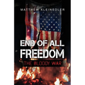 End of All Freedom: The Bloody War