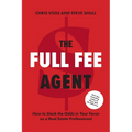 The Full Fee Agent: How to Stack the Odds in Your Favor as a Real Estate Professional