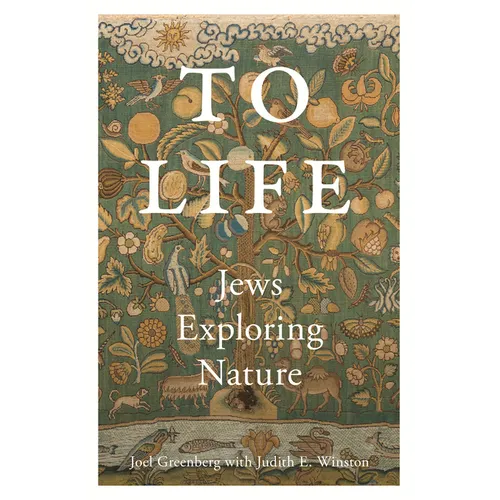 To Life: Jews Exploring Nature