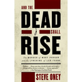 And the Dead Shall Rise: The Murder of Mary Phagan and the Lynching of Leo Frank