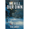We Kill Our Own