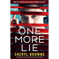 One More Lie: A totally thrilling and absolutely unputdownable psychological thriller