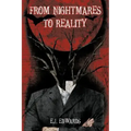From Nightmares to Reality