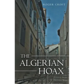 The Algerian Hoax: A New Michael Vaux Novel