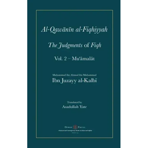 Al-Qawanin al-Fiqhiyyah: The Judgments of Fiqh Vol. 2 - Mu'āmalāt and other matters