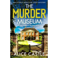 The Murder Museum: An utterly addictive cozy mystery