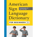 American Sign Language Dictionary for Beginners: A Visual Guide with 800+ ASL Signs