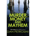 Murder, Money and Mayhem