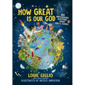 How Great Is Our God: 100 Indescribable Devotions about God and Science