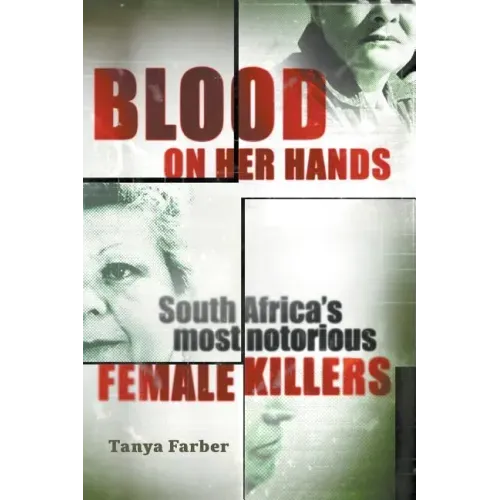 Blood on Her Hands: South Africa's most notorius female killers