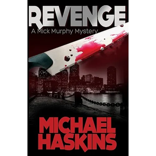 Revenge: A Mick Murphy Mystery