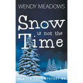 Snow is not the Time