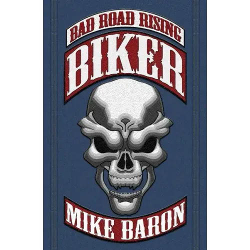 Biker: Bad Road Rising, Book 1