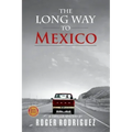 The Long Way to Mexico