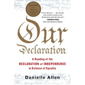 Our Declaration: A Reading of the Declaration of Independence in Defense of Equality
