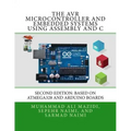 The AVR Microcontroller and Embedded Systems Using Assembly and C: Using Arduino Uno and Atmel Studio