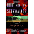 Hunt for the Skinwalker: Science Confronts the Unexplained at a Remote Ranch in Utah