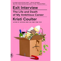 Exit Interview: The Life and Death of My Ambitious Career