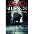 Dead Silence: They Steal Your Thoughts, Your Body, and Leave You in the Afterlife