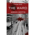The Ward: A Crime Novel