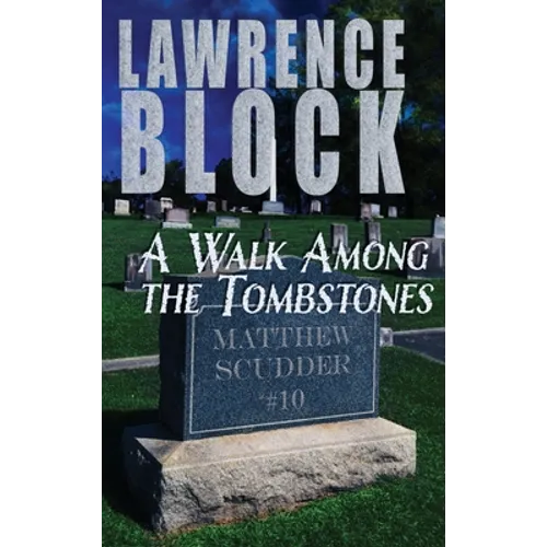 A Walk Among the Tombstones