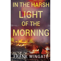In the Harsh Light of the Morning