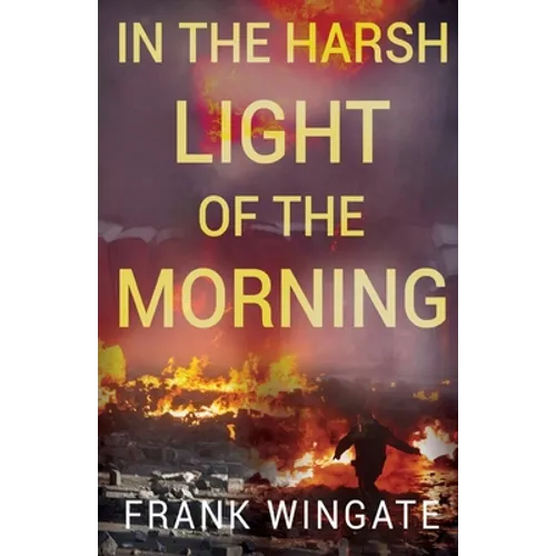 In the Harsh Light of the Morning
